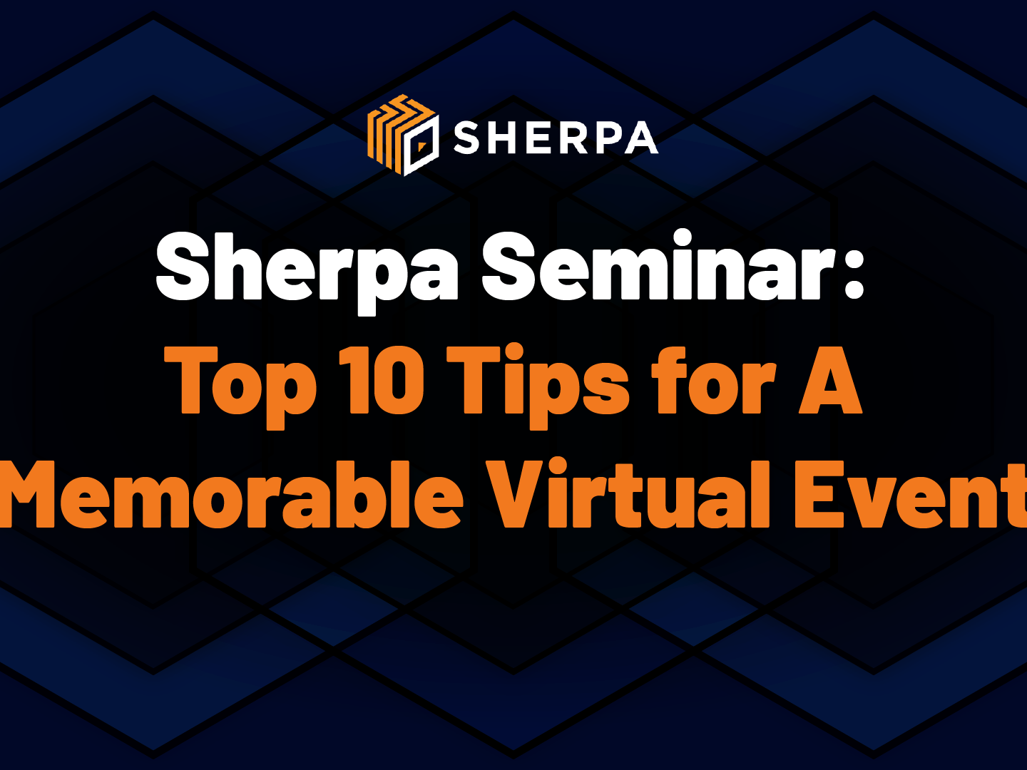 Top 10 Tips for A Memorable Virtual Event